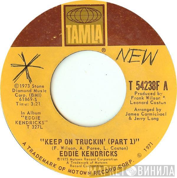  Eddie Kendricks  - Keep On Truckin'