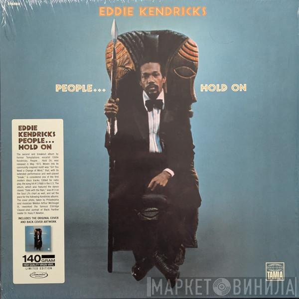 Eddie Kendricks - People...Hold On
