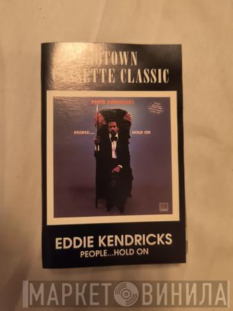  Eddie Kendricks  - People...Hold On