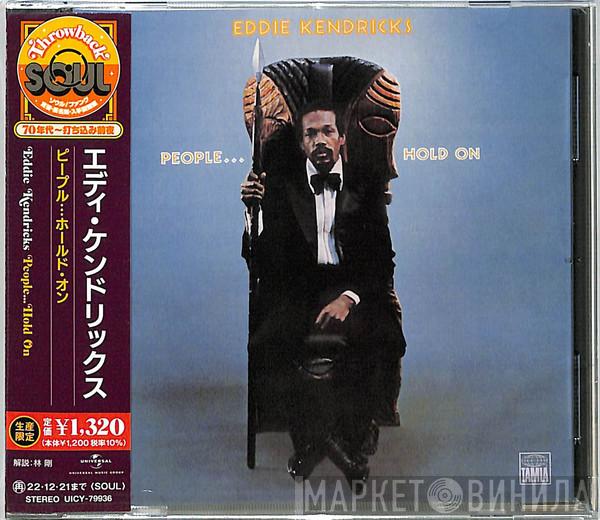  Eddie Kendricks  - People...Hold On