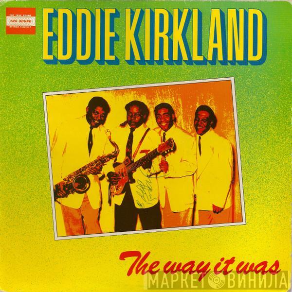 Eddie Kirkland - The Way It Was