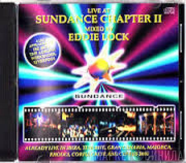 Eddie Lock - Live At Sundance Chapter II