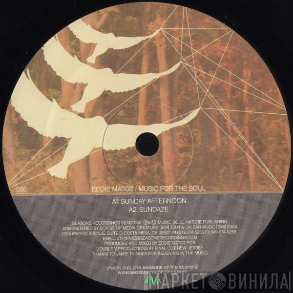Eddie Matos - Music For The Soul