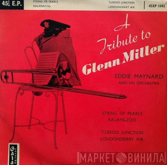 Eddie Maynard And His Orchestra - A Tribute To Glenn Miller
