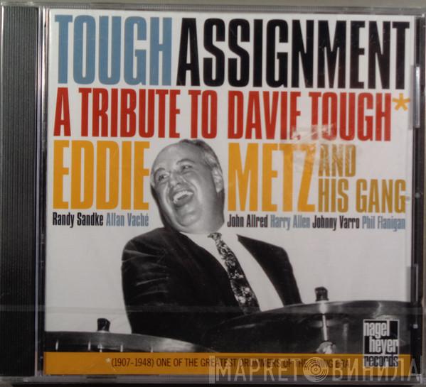 Eddie Metz And His Gang - Tough Assignment - A Tribute To Davie Tough