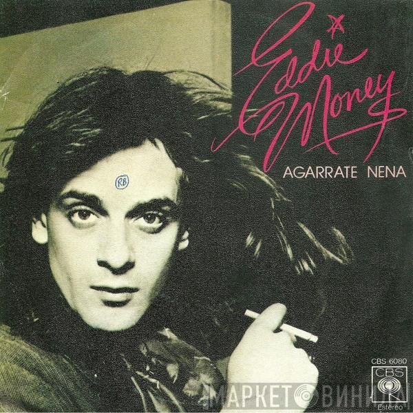 Eddie Money - Agarrate Nena