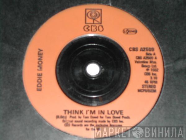 Eddie Money - Think I'm In Love