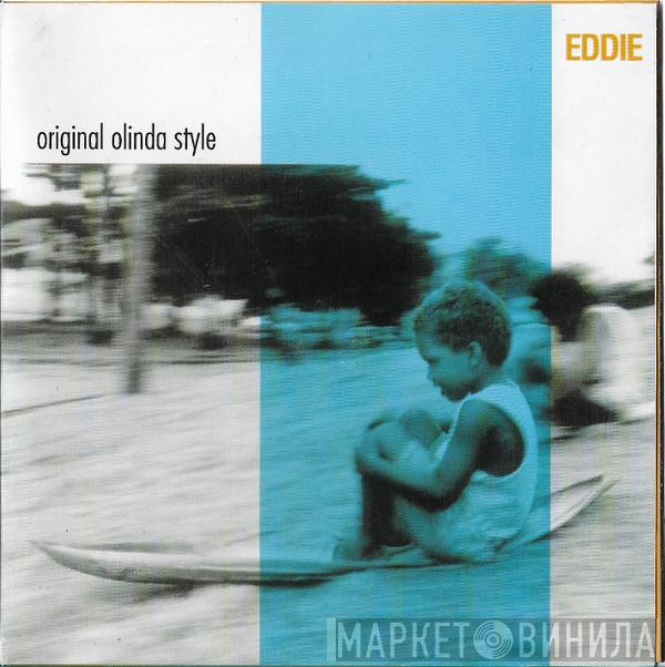 Eddie   - Original Olinda Style