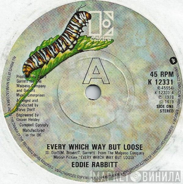 Eddie Rabbitt - Every Which Way But Loose