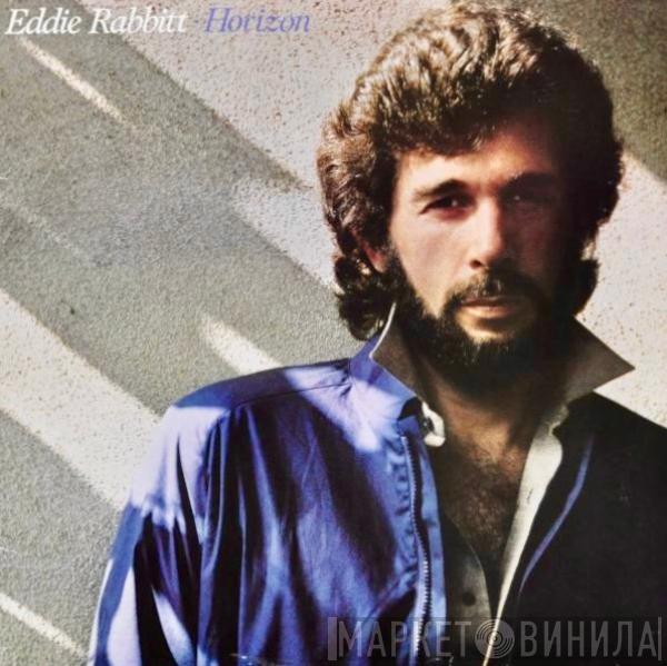  Eddie Rabbitt  - Horizon