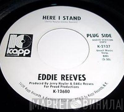 Eddie Reeves - Here I Stand / On The Street Again