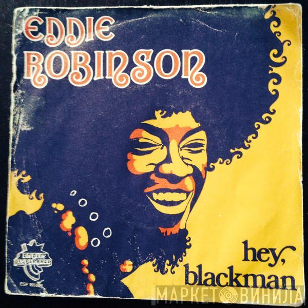 Eddie Robinson - 'Hey Blackman' Parts 1 & 2