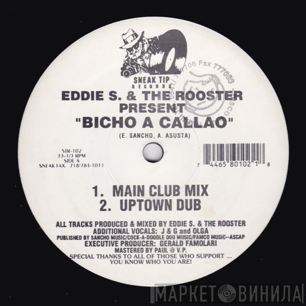 Eddie S. & The Rooster - Bicho A Callao