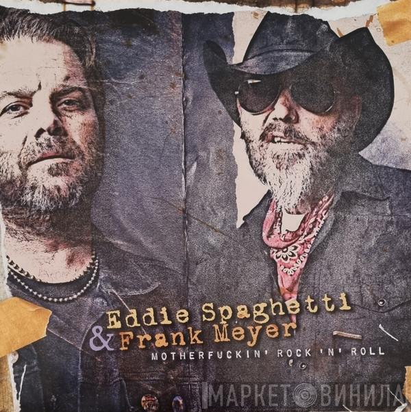 Eddie Spaghetti, Frank Meyer  - Motherfuckin' Rock 'N' Roll