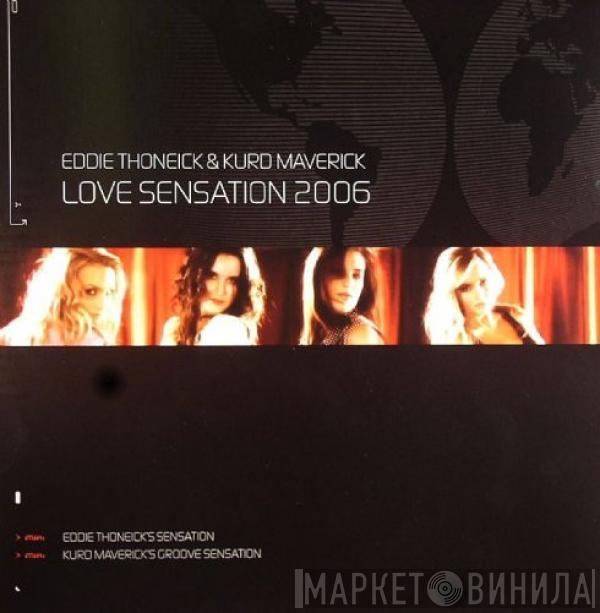 Eddie Thoneick, Kurd Maverick - Love Sensation 2006