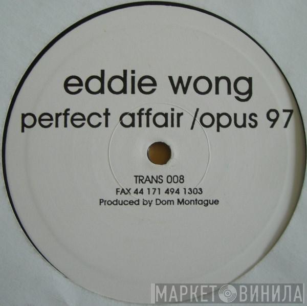 Eddie Wong - Perfect Affair / Opus 97