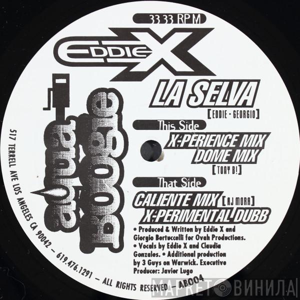 Eddie X - La Selva