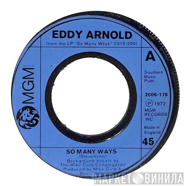 Eddy Arnold - So Many Ways / Once In A While