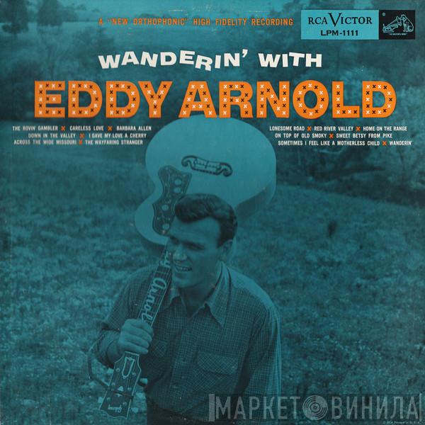 Eddy Arnold - Wanderin' With Eddy Arnold