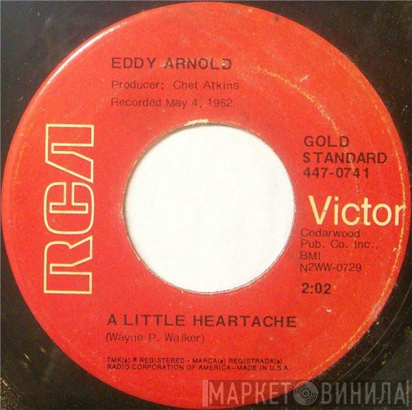 Eddy Arnold - What's He Doin' In My World / A Little Heartache