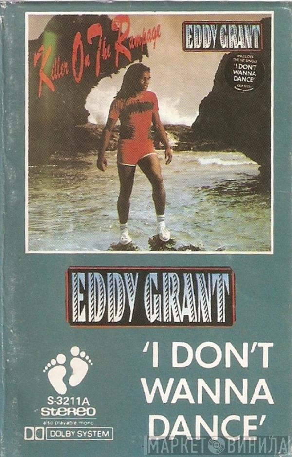  Eddy Grant  - 'I  Don't Wanna  Dance'
