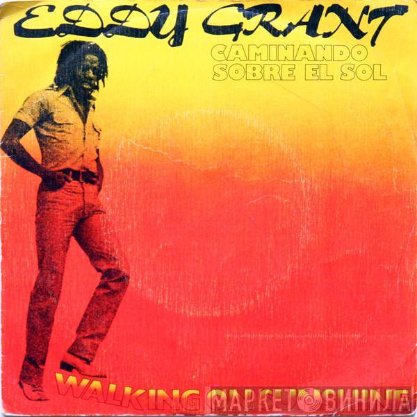  Eddy Grant  - Caminando Sobre El Sol = Walking On Sunshine