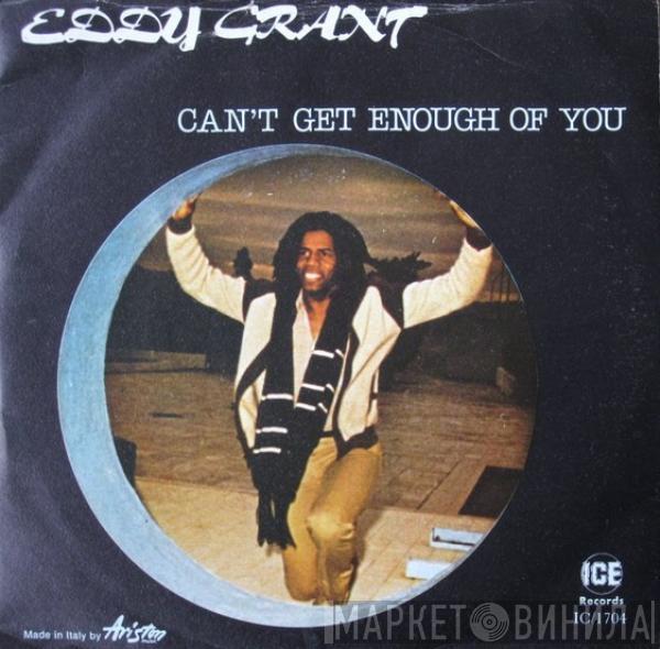 Eddy Grant - Can't Get Enough Of You