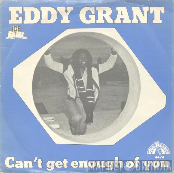 Eddy Grant - Can't Get Enough Of You