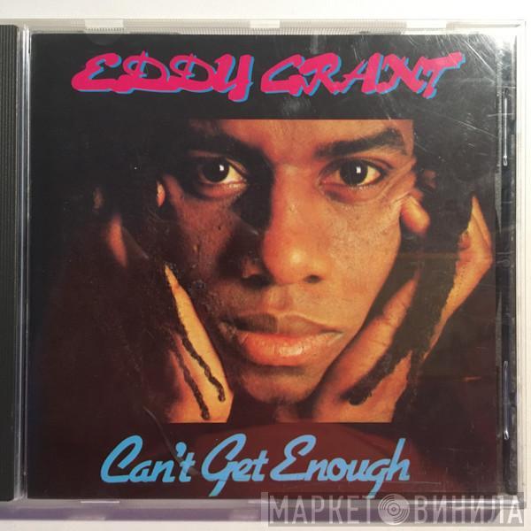  Eddy Grant  - Can't Get Enough