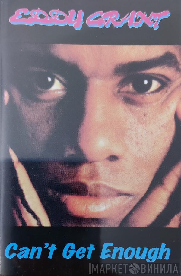 Eddy Grant  - Can't Get Enough