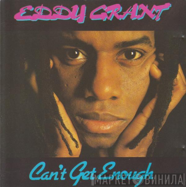  Eddy Grant  - Can't Get Enough