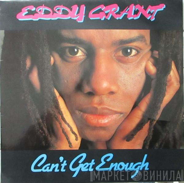  Eddy Grant  - Can't Get Enough