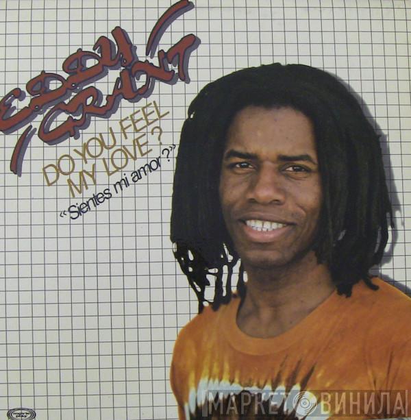 Eddy Grant - Do You Feel My Love? = Sientes Mi Amor