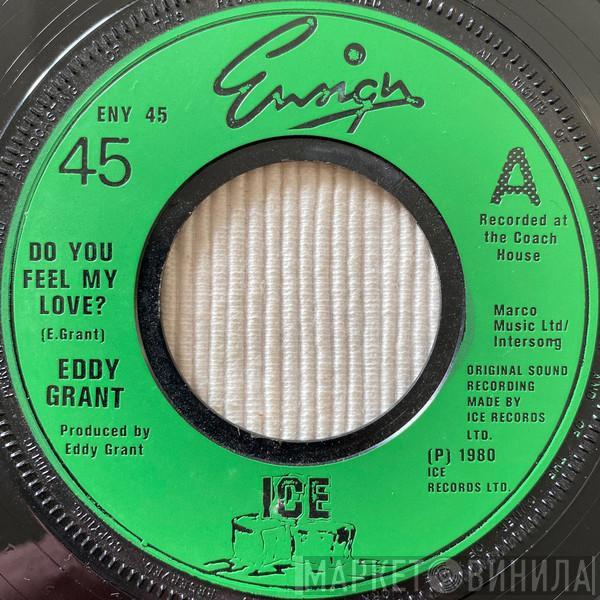 Eddy Grant - Do You Feel My Love?