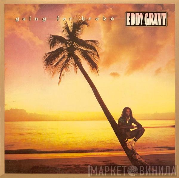  Eddy Grant  - Going For Broke