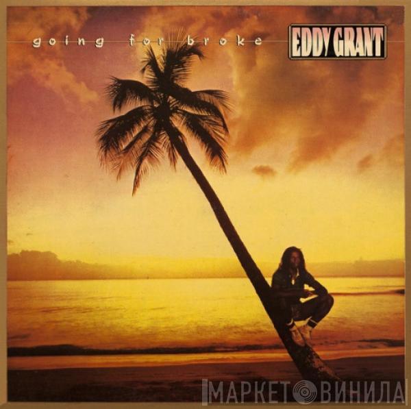  Eddy Grant  - Going For Broke