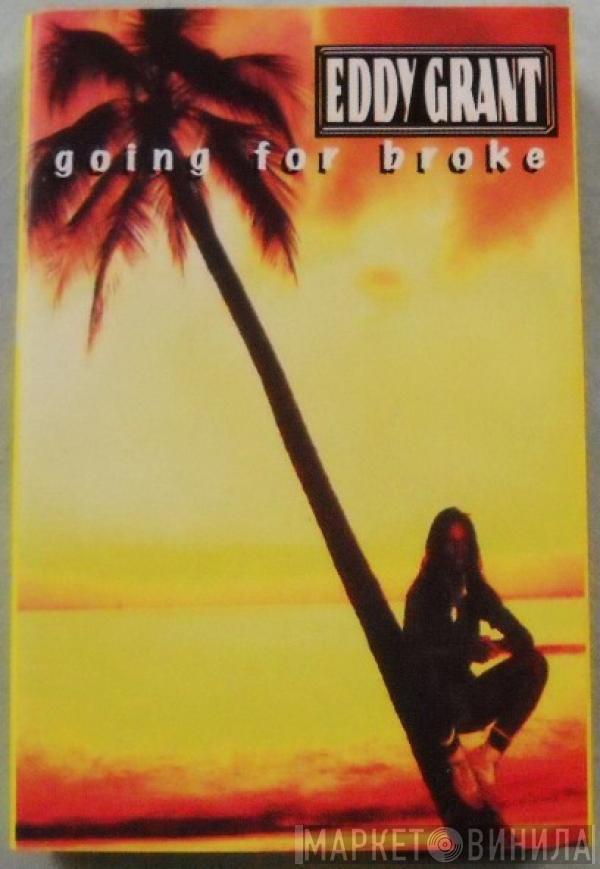  Eddy Grant  - Going For Broke