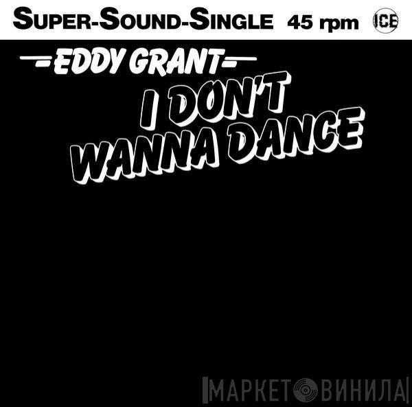  Eddy Grant  - I Don't Wanna Dance