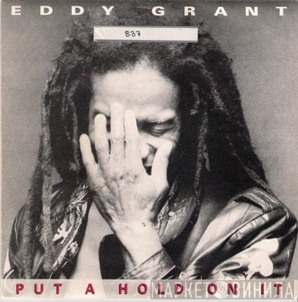 Eddy Grant - Put A Hold On It