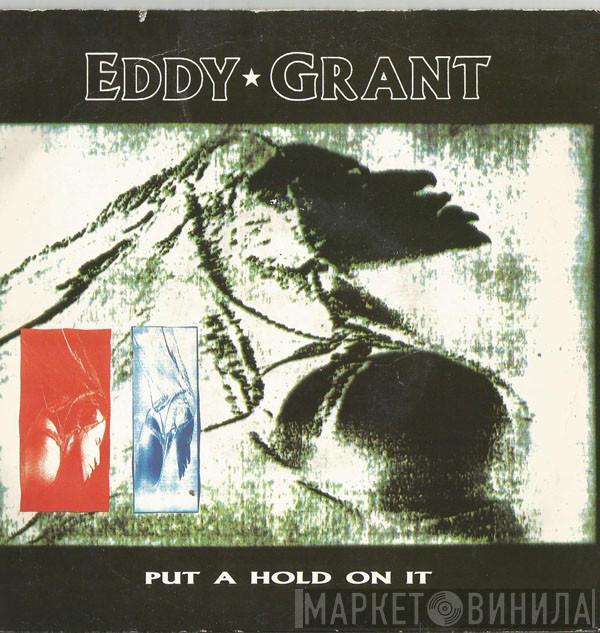 Eddy Grant - Put A Hold On It