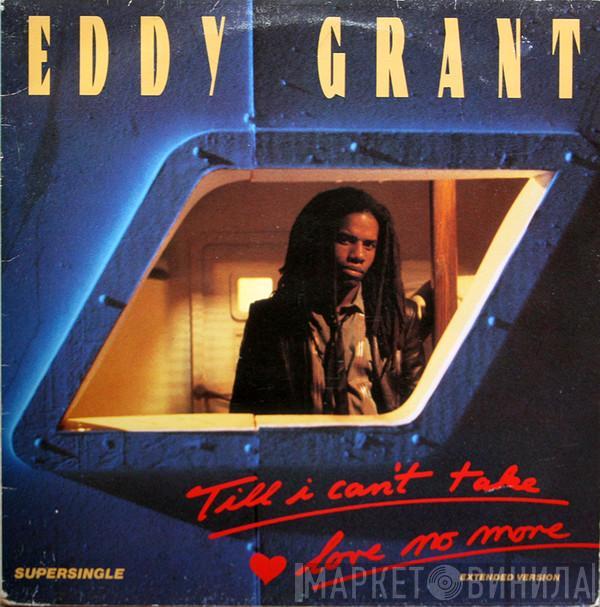 Eddy Grant - Till I Can't Take Love No More / California Style