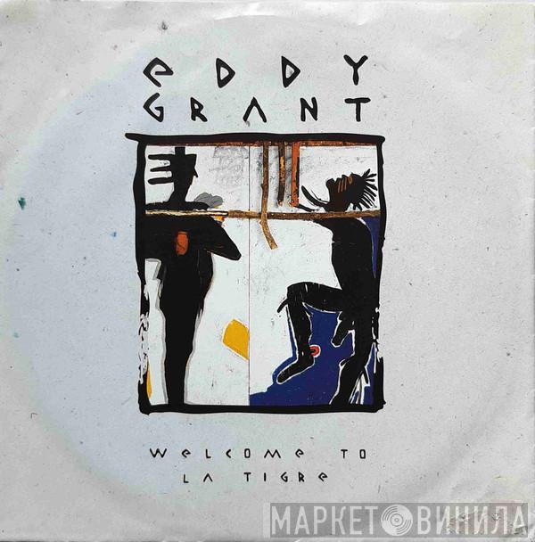 Eddy Grant - Welcome To La Tigre