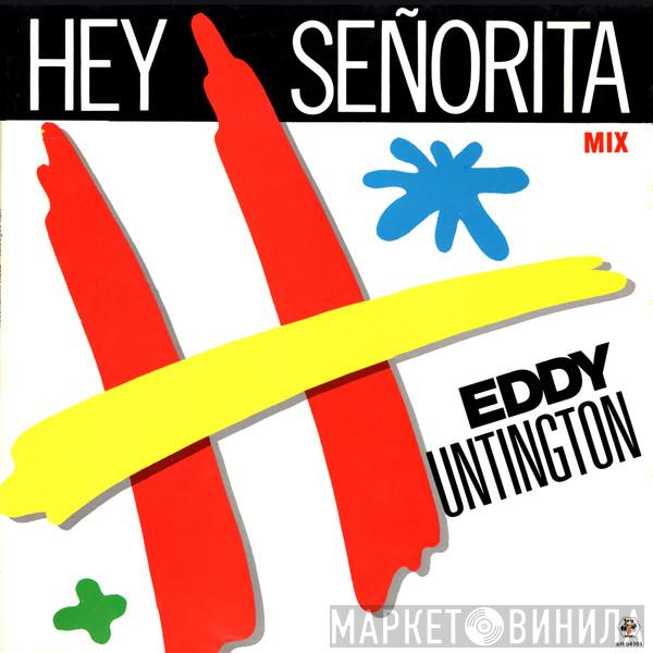 Eddy Huntington - Hey Señorita