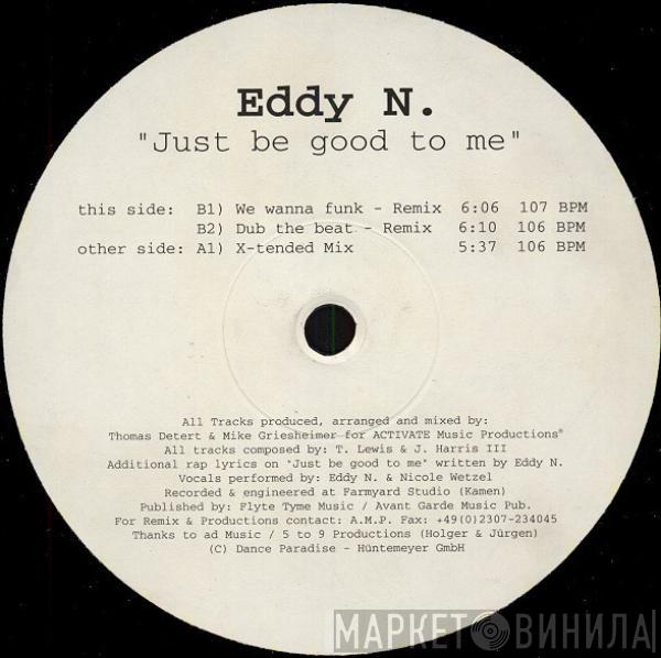 Eddy N. - Just Be Good To Me