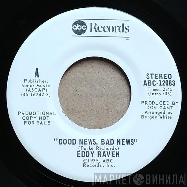  Eddy Raven  - Good News , Bad News / Sam