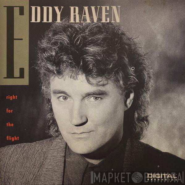 Eddy Raven - Right For The Flight