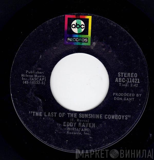 Eddy Raven  - The Last Of The Sunshine Cowboys