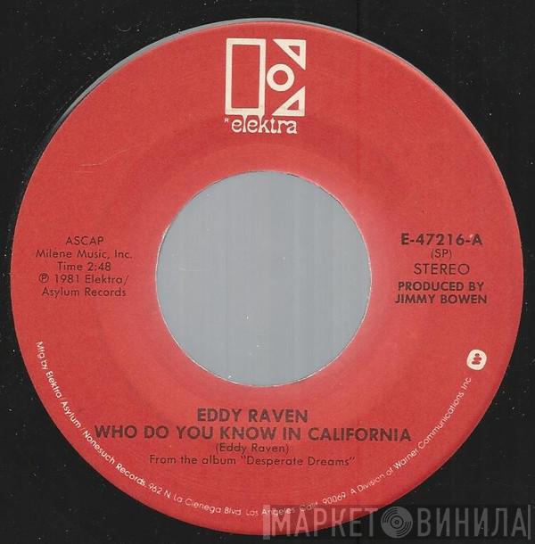  Eddy Raven  - Who Do You Know In California