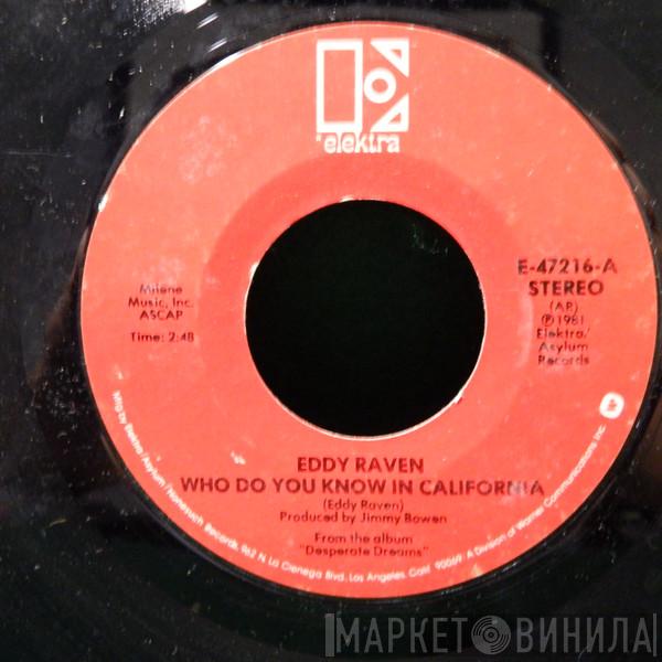  Eddy Raven  - Who Do You Know In California