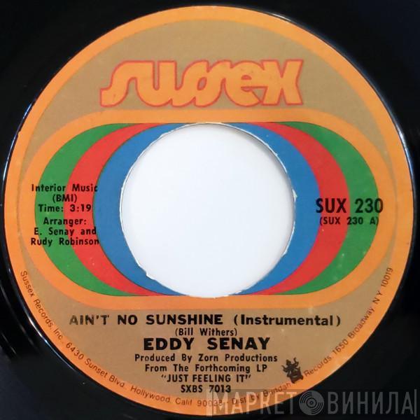  Eddy Senay  - Ain't No Sunshine / Hot Thang